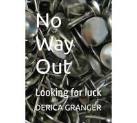 No Way Out: Looking for luck