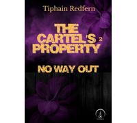 No way out The Cartel’s Property, T2 - Tiphain Redfern - Eveil Editions - ebook (ePub) - Livre
