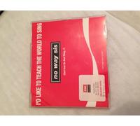 No Way Sis - I'd Like to Teach the World to