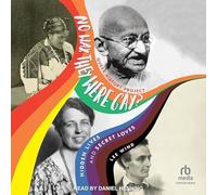 No Way, They Were Gay ?: Hidden Lives and Secret Loves (Queer History Project)