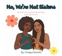 No, We’re Not Sisters: An Adult Coloring Book Celebrating Black Queer Love
