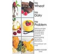No Wheat No Dairy No Problem Lauren Hoover (Auteur)
