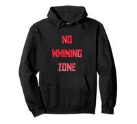 No Whining Zone : une source d'inspiration amusante pour le fitness Sweat à Capuche