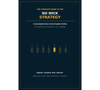 No Wick Strategy: A Rule-Based Price Action Trading System Using the Compensation Play