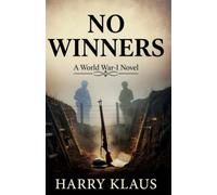 No Winners: A World War-I Novel