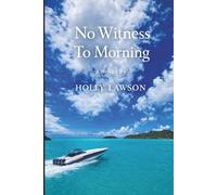 No Witness to Morning