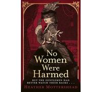 No Women Were Harmed Winner of the Daily Mail Prize 2023 - Heather Mottershead - Sphere - ebook (ePub) - Livre