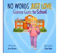 No Words Just Love Gianna Goes to School