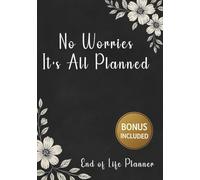 No Worries It’s All Planned: And of life Planner for Women