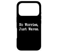 No Worries Just Waves Citations Amusantes sur la Plage Coque pour iPhone 17 Pro