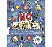 No Worries Mindful Kids by Coombes & Dr. Sharie & Ed.D & MA PsychPsych & DHypPsychUK & Senior QHP & B.Ed. Lily Murray, Katie Abey (Auteur)