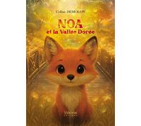Noa et la Vallée Dorée - Coline Demolon - Verone Eds - broché - roman jeunesse