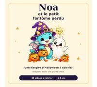 Noa et le petit fantôme perdu: Livre de coloriage pour enfants