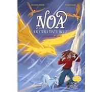 Bénédicte Rivière – Noa et les créatures fantastiques : Le pouvoir des mélines – Cartonné