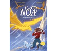 Bénédicte Rivière – Noa et les créatures fantastiques : Le pouvoir des mélines – Cartonné