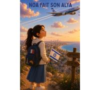 Noa fait son alya: Une petite française part vivre en Israël