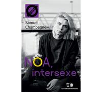 Noa, intersexe - Tabou - Samuel Champagne - Mortagne Eds - broché - Roman adolescent