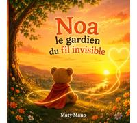 Noa le gardien du fil invisible