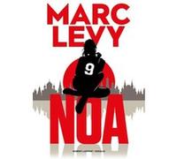 Marc Lévy – Noa – Roman – broché – Éditions Robert Laffont