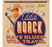 Noack,Eddie - Have Blues,Will Travel