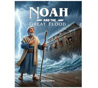 Noah and the Great Flood