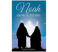 Noah And The Tie That Binds
