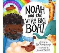 Noah and the Very Big Boat by Tim Thornborough & Illustrated by Jennifer Davison Tim Thornborough , Illustrated by Jennifer Davison (Auteur)