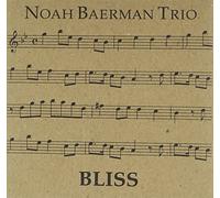 Noah Baerman - Bliss
