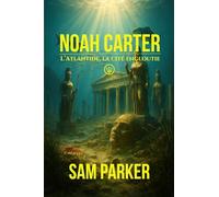Noah Carter: L'atlantide, la cité engloutie