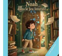 Noah dans le Jeu Interdit: Le royaume des pixels