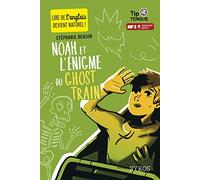 Noah et l'énigme du Ghost Train - collection Tip Tongue - A1 découverte - dès 10 ans