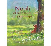 Noah et les fleurs du printemps - Julia Rawlinson - Circonflexe - cartonné - Album jeunesse