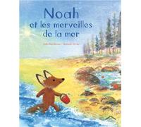 Noah et les merveilles de la mer Avec une surprise scintillante ! - Julia Rawlinson - Circonflexe - cartonné - Album jeunesse