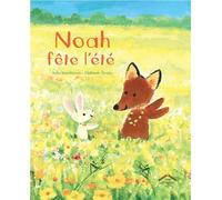 Noah fête l'été - Julia Rawlinson - Circonflexe - cartonné - Album jeunesse