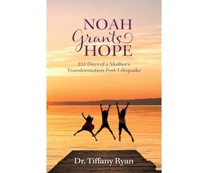 Noah Grants Hope: 231 Days of Transformation Post-Lifequake