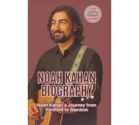 NOAH KAHAN BIOGRAPHY: Noah Kahan’s Journey from Vermont to Stardom