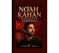 Noah Kahan Biography.: The Heart Behind The Hits And Journey Through Music And Self-Discovery.