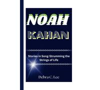Noah Kahan: Stories In Song-Strumming The Strings Of Life: 36 (Secret Order Of The Guardians-Enigma Of The Ancient World)