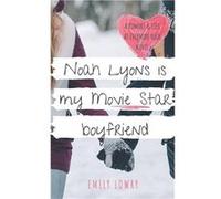 Noah Lyons is My Movie Star Boyfriend - Emily Lowry - Amazon Digital Services LLC KDP - Livre en Anglais - Paperback Emily LowryEmily Lowry (Auteur)