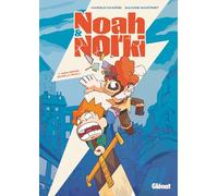 Noah & Norki - Tome 01: Mon héros dans la peau !
