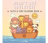 Noah’s Ark Adventure: Faith & Fun Fuzzy Coloring Book | Bible Story, Rhyming Verses, Christian Activities, Kawaii Style