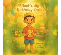 Noah’s Big Birthday Smile: Magical Birthday Storybook for Preschoolers, Early Readers & Family Storytime | 8.5 × 8.5 inches, 30 Pages | Gentle ... Birthdays, Bedtime Routines & Cozy Evenings
