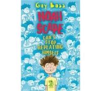 Noah Scape Cant Stop Repeating Himself by Guy Bass Inconnu (Auteur)