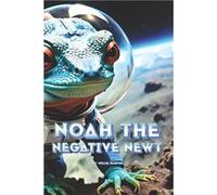 Noah The Negative Newt - Millie Harper - Amazon Digital Services LLC KDP - Livre en Anglais Millie HarperMillie Harper (Auteur)