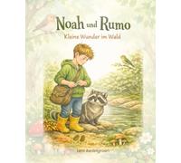 Noah und Rumo - Kleine Wunder im Wald: Ein liebevolles Mitmachbuch für kleine Naturentdecker