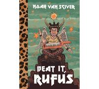 Noah Van Sciver Beat It, Rufus (Relié)