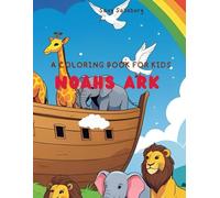 Noahs Ark: A Coloring Book for Kids