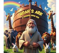 Noah's Ark: A promise from God