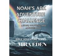 NOAH'S ARK ADVENTURE: A BIBLE ADVENTURE SERIES