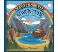 Noah's Ark Adventure: A Bible Bedtime Story of Animals and Rainbows